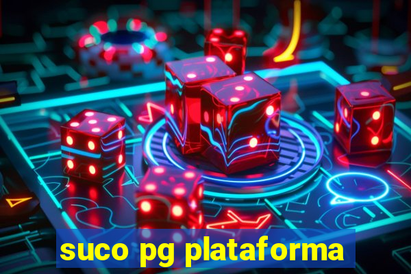 suco pg plataforma